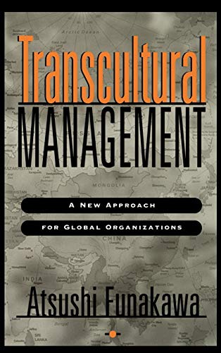 Transcultural Management: A New Approach for Global Organizations