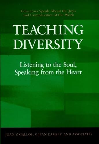 Teaching Diversity: Listening to the Soul, Speaking from the Heart (Jossey Bass Business & Management Series) (9780787903251) by Gallos, Joan V.; Ramsey, V. Jean