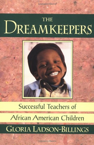 Imagen de archivo de The Dreamkeepers : Successful Teachers of African American Children a la venta por Better World Books