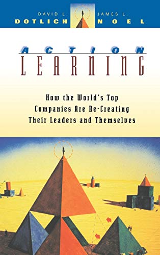 Beispielbild fr Action Learning: How the World's Top Companies are Re-Creating Their Leaders and Themselves (Jossey Bass Business and Management Series) zum Verkauf von BookHolders