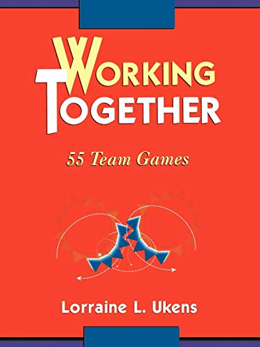 Beispielbild fr Working Together : 55 Team Games zum Verkauf von Better World Books: West
