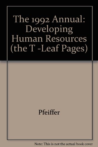 The 1992 Annual: Developing Human Resources (the T -Leaf Pages) (9780787907358) by Unknown Author