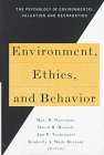 Stock image for Environment, Ethics & Behavior: The Psychology of Environmental Valuation & Degradation for sale by BooksRun