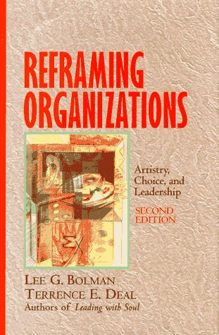 Beispielbild fr Reframing Organizations: Artistry, Choice, and Leadership zum Verkauf von BookHolders
