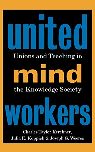 Imagen de archivo de United Mind Workers : Unions and Teaching in the Knowledge Society a la venta por Better World Books: West