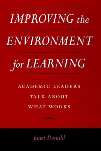 Beispielbild fr Improving the Environment for Learning : Academic Leaders Talk about What Works zum Verkauf von Better World Books