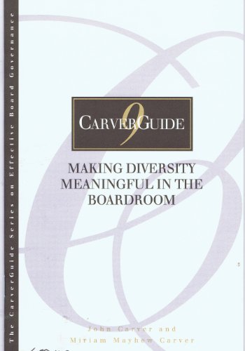 Stock image for CarverGuide, Making Diversity Meaningful in the Boardroom (J-B Carver Board Governance Series) for sale by -OnTimeBooks-