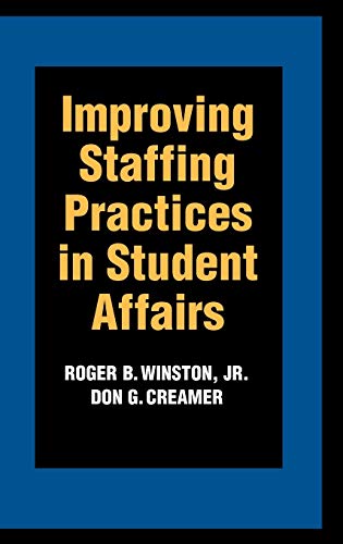 Beispielbild fr Improving Staffing Practices in Student Affairs zum Verkauf von Better World Books