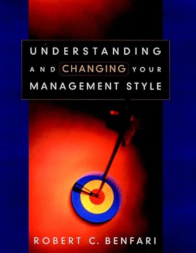 9780787908584: Understanding and Changing Your Management Style (Jossey-Bass Business/Management Series)