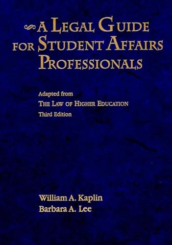 Beispielbild fr A Legal Guide for Student Affairs Professionals: Adapted from The Law of Higher Education (Jossey Bass Higher & Adult Education Series) zum Verkauf von BooksRun