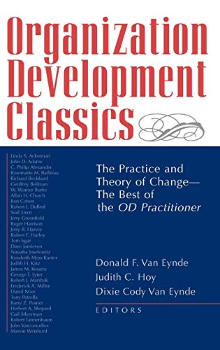 Stock image for Organization Development Classics : The Practice and Theory of Change--The Best of the OD Practitioner for sale by Better World Books