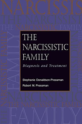 Beispielbild fr The Narcissistic Family: Diagnosis and Treatment zum Verkauf von Books From California