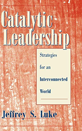 9780787909178: Catalytic Leadership: Strategies for an Interconnected World