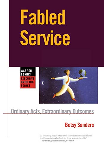 Imagen de archivo de Fabled Service: Ordinary Acts, Extraordinary Outcomes a la venta por SecondSale