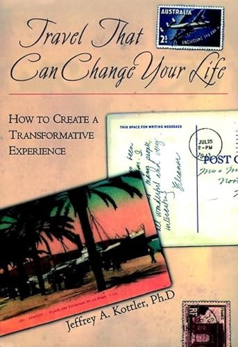 Beispielbild fr Travel That Can Change Your Life : How to Create a Transformative Experience zum Verkauf von Better World Books