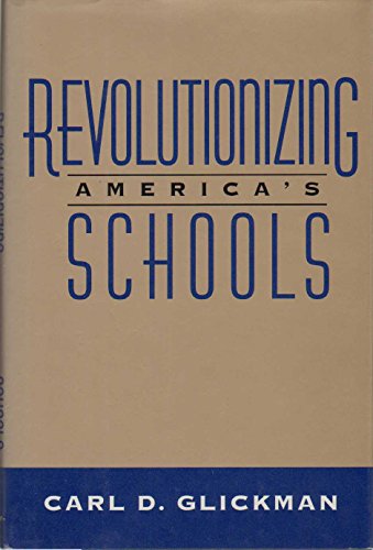 Beispielbild fr Revolutionizing America's Schools (Jossey-Bass Education) zum Verkauf von Wonder Book