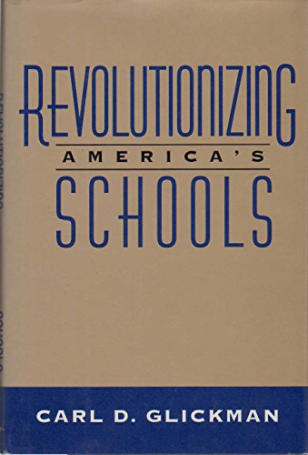 Stock image for Revolutionizing America's Schools (Jossey-Bass Education) for sale by Wonder Book