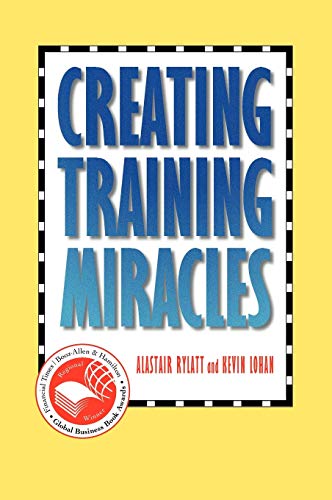 Beispielbild fr Creating Training Miracles zum Verkauf von SecondSale