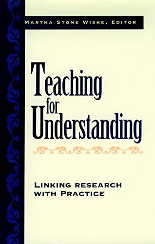 Imagen de archivo de Teaching for Understanding: Linking Research with Practice (Jossey-Bass Education) a la venta por WorldofBooks