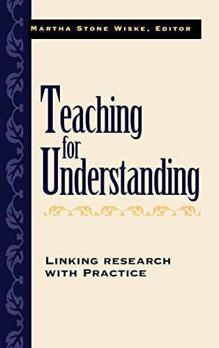 9780787910020: Teaching for Understanding: Linking Research with Practice