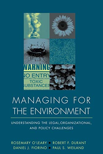 Imagen de archivo de Managing for the Environment: Understanding the Legal, Organizational, and Policy Challenges a la venta por Goodwill of Colorado