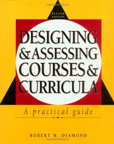 Stock image for Designing and Assessing Courses and Curricula: A Practical Guide (Jossey Bass Higher and Adult Education Series) for sale by HPB-Red