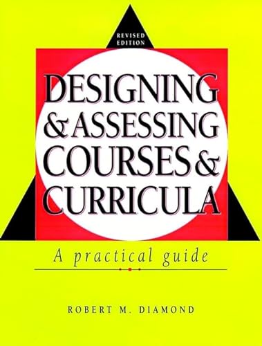 Stock image for Designing and Assessing Courses and Curricula : A Practical Guide for sale by Better World Books
