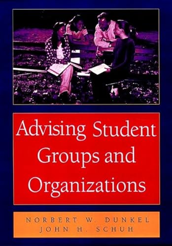Beispielbild fr Advising Student Groups and Organizations zum Verkauf von Wonder Book