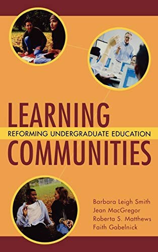 Imagen de archivo de Learning Communities : Reforming Undergraduate Education a la venta por Better World Books