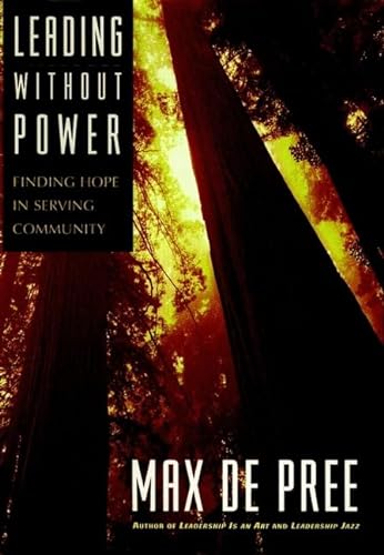 Stock image for Leading Without Power: Finding Hope in Serving Community (J-B US non-Franchise Leadership) for sale by SecondSale