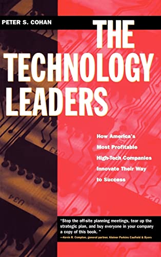 Stock image for The Technology Leaders : How America's Most Profitable High-Tech Companies Innovate Their Way to Success (The Jossey-Bass Business & Management series for sale by Wonder Book