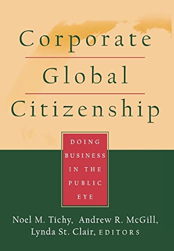 Imagen de archivo de Corporate Global Citizenship : Doing Business in the Public Eye a la venta por Better World Books