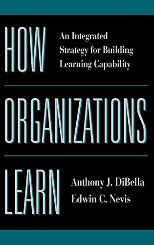 9780787911072: How Organizations Learn: An Integrated Strategy for Building Learning Capability