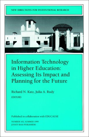 Stock image for Information Technology in Higher Education : Assessing Its Impact and Planning for the Future for sale by Better World Books: West