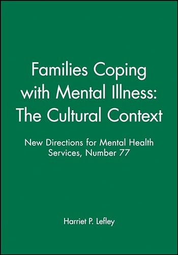 Stock image for Families Coping With Mental Illness: The Cultural Context (New Directions For Mental Health Services) (Volume 77) for sale by Anybook.com