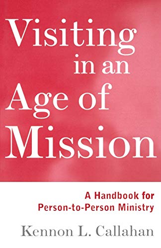 Imagen de archivo de Visiting in an Age of Mission: A Handbook for Person-to-Person Ministry a la venta por KuleliBooks