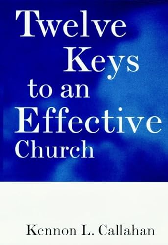 Beispielbild fr Twelve Keys to an Effective Church: Strategic Planning for Mission (The Kennon Callahan Resources Library for Effective Churches) zum Verkauf von SecondSale