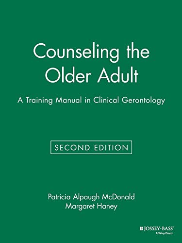 Stock image for Counseling the Older Adult : A Training Manual in Clinical Gerontology for sale by Better World Books