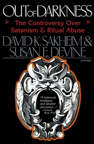 Beispielbild fr Out of Darkness : The Controversy over Satanism and Ritual Abuse zum Verkauf von Better World Books