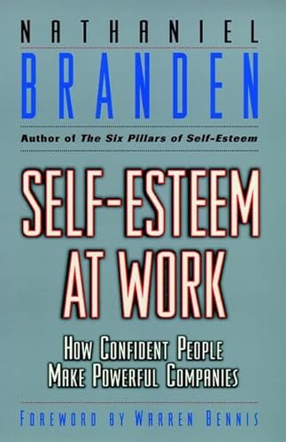 Beispielbild fr Self Esteem at Work: How Confident People Make Powerful Companies zum Verkauf von SecondSale