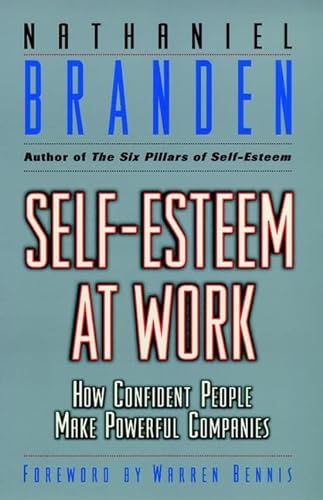 Imagen de archivo de Self Esteem at Work: How Confident People Make Powerful Companies a la venta por SecondSale
