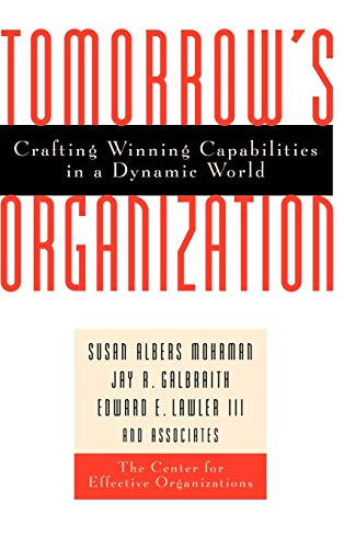 Stock image for Tomorrow's Organization: Crafting Winning Capabilities in a Dynamic World for sale by Once Upon A Time Books