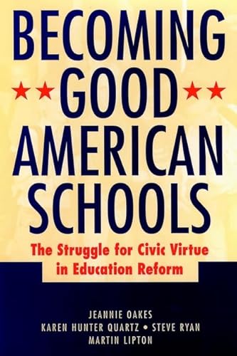 Imagen de archivo de Becoming Good American Schools: The Struggle for Civic Virtue in Education Reform (Jossey Bass Education Series) a la venta por More Than Words