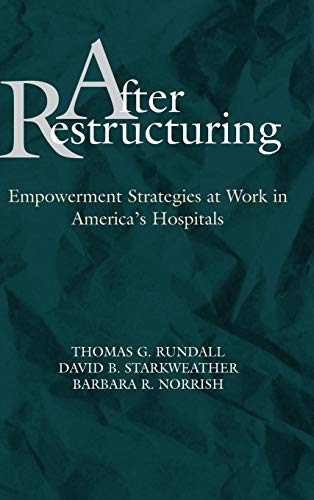 Stock image for After Restructuring: Empowerment Strategies at Work in America's Hospitals for sale by HPB-Red