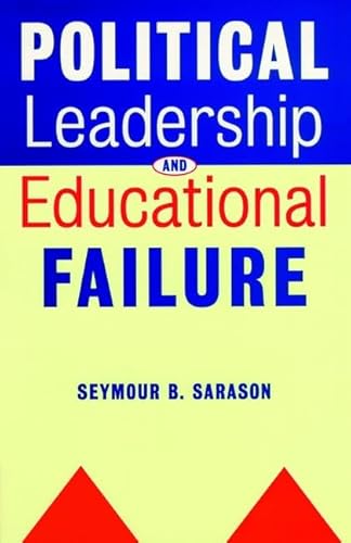 Stock image for Political Leadership and Educational Failure for sale by Better World Books: West