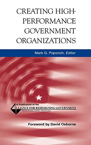 Stock image for Creating High-Performance Government Organizations (Jossey-Bass Nonprofit and Public Management Series) for sale by Chiron Media