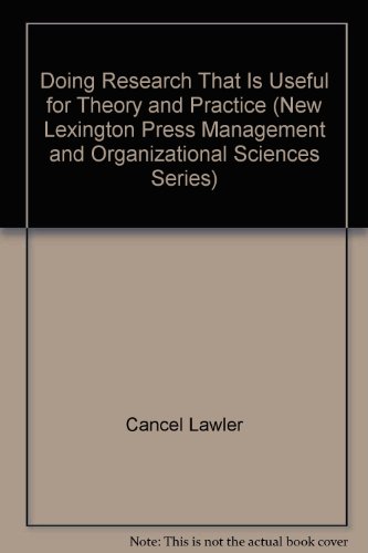 Doing Research That Is Useful for Theory and Practice (New Lexington Press Management and Organizational Sciences Series) (9780787941260) by Mohrman, Allan M.; Mohrman, Susan Albers; Ledford, Gerald E.; Thomas G. Cummings And Associates; Lawler, Edward E.