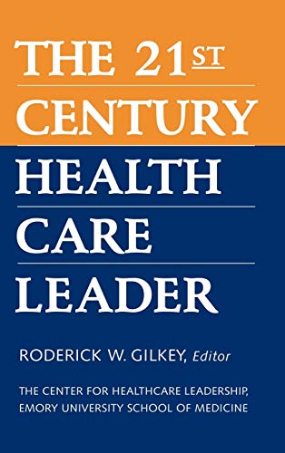 9780787941574: 21st Century Health Care Leader