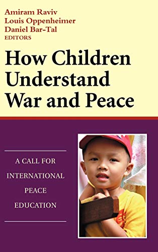Imagen de archivo de How Children Understand War and Peace: A Call for International Peace Education a la venta por ThriftBooks-Dallas