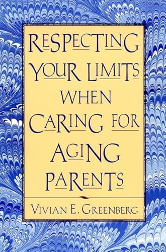 Imagen de archivo de Respecting Your Limits When Caring for Aging Parents a la venta por WorldofBooks